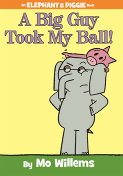 Library Binding Big Guy Took My Ball! Book
