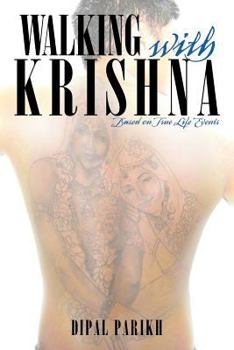 Paperback Walking with Krishna: Based on True Life Events Book