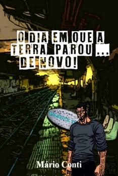 Paperback O Dia em que a Terra parou ... De novo! [Portuguese] Book