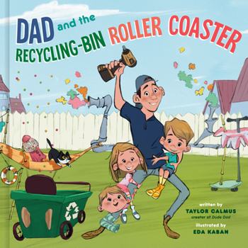 Hardcover Dad and the Recycling-Bin Roller Coaster Book