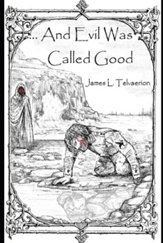 Paperback ... And Evil Was Called Good Book