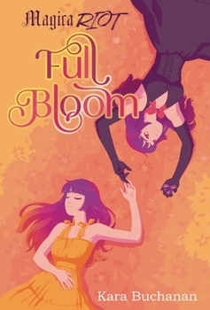 Magica Riot Full Bloom (Maidensong Magica)