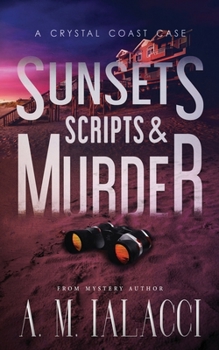 Paperback Sunsets, Scripts, and Murder: A Crystal Coast Case Book