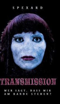 Hardcover Transmission: Wer sagt, dass wir am Rande stehen? [German] Book