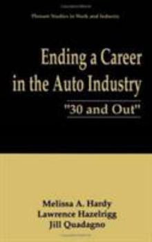 Hardcover Ending a Career in the Auto Industry: "30 and Out" Book