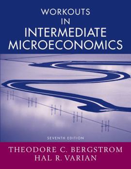 Paperback Workouts in Intermediate Microeconomics: For Intermediate Microeconomics: A Modern Approach, Seventh Edition Book
