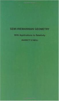 Hardcover Semi-Riemannian Geometry with Applications to Relativity: Volume 103 Book
