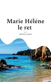 Marie Héléne le ret (French Edition)