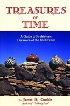 Paperback Treasures of Time: Fully Illustrated Guide to Prehistoric Ceramics of Southwest Book