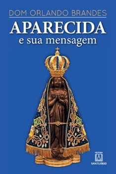 Paperback Aparecida e sua mensagem/ [Portuguese] Book