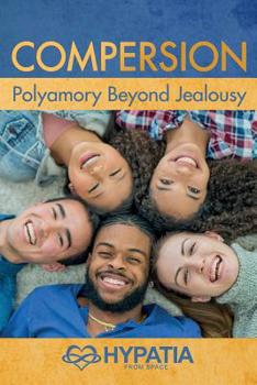 Paperback Compersion: Polyamory Beyond Jealousy Book