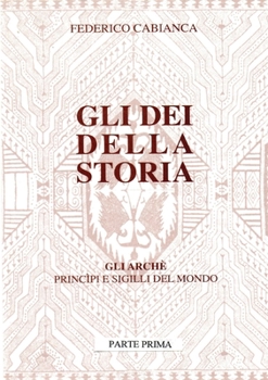 Paperback Gli dei della storia - Edizione rivisitata - Parte prima [Italian] Book