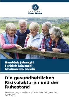 Paperback Die gesundheitlichen Risikofaktoren und der Ruhestand [German] Book