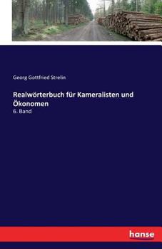 Paperback Realwörterbuch für Kameralisten und Ökonomen: 6. Band [German] Book