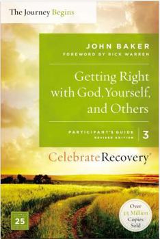 Getting Right with God, Yourself, and Others Participant's Guide 3: A Recovery Program Based on Eight Principles from the Beatitudes (Celebrate Recovery®) - Book #3 of the Participant's Guide