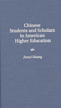 Hardcover Chinese Students and Scholars in American Higher Education Book