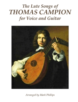 Paperback The Lute Songs of Thomas Campion for Voice and Guitar Book