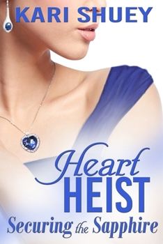 Paperback Heart Heist: Securing the Sapphire Book
