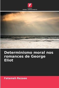 Paperback Determinismo moral nos romances de George Eliot [Portuguese] Book