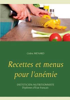 Paperback Recettes et menus pour l'anémie [French] Book