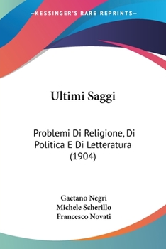 Paperback Ultimi Saggi: Problemi Di Religione, Di Politica E Di Letteratura (1904) [Italian] Book