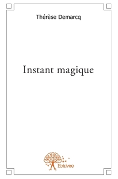 Paperback Instant magique [French] Book