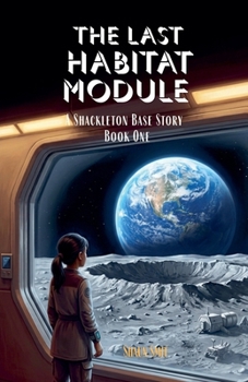 Paperback The Last Habitat Module - The Shackleton Base Story Book