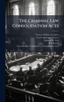 Hardcover The Criminal Law Consolidation Acts Book