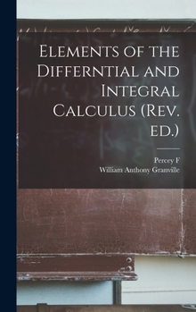 Hardcover Elements of the Differntial and Integral Calculus (rev. ed.) Book