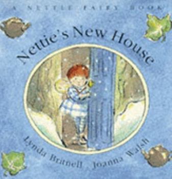 Paperback Nettie's New House (A Nettle Fairy Book) Book