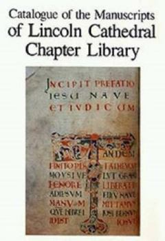 Hardcover Catalogue of the Manuscripts of Lincoln Cathedral Chapter Library Book