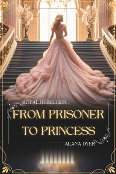 Paperback From Prisoner to Princess Book