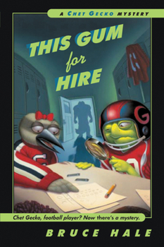 This Gum for Hire: A Chet Gecko Mystery - Book #6 of the Chet Gecko Mystery