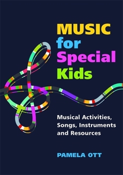 Paperback Music for Special Kids: Musical Activities, Songs, Instruments and Resources Book
