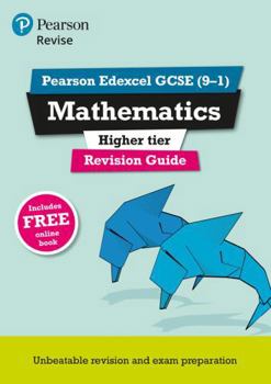 Paperback REVISE Edexcel GCSE (9-1) Mathematics Higher Revision Guide (with online edition): REVISE Edexcel GCSE (9-1) Mathematics Higher Revision Guide (with ... Higher (REVISE Edexcel GCSE Maths 2015) [Unknown] Book