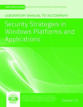 Paperback Laboratory Manual Version 1.5 to accompany Security Strategies in Windows Platforms and Applications Book