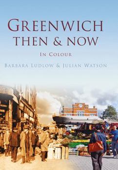 Paperback Greenwich Then & Now: In Colour Book