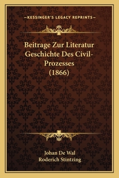 Paperback Beitrage Zur Literatur Geschichte Des Civil-Prozesses (1866) [German] Book