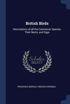 Paperback British Birds: Descriptions of all the Commoner Species, Their Nests, and Eggs Book