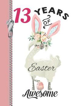 Paperback Thirteen Years of Easter Awesome: Festive Llama Sketchbook Writing Journal Combo Book