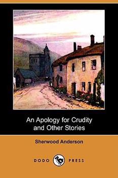 Paperback An Apology for Crudity and Other Stories (Dodo Press) Book