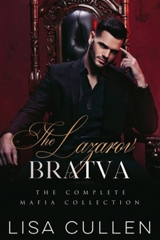 The Lazarov Bratva: The Complete Mafia Romance Collection (The Bratva)