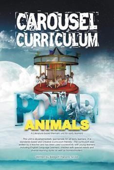 Paperback Carousel Curriculum Polar Animals: A Literature-based thematic unit for early learners Book