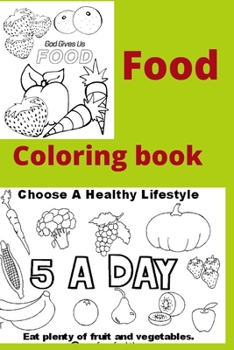Paperback Food Coloring book: Kids for Ages 4-8 Book