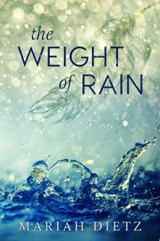 The Weight of Rain - Book #1 of the Weight of Rain