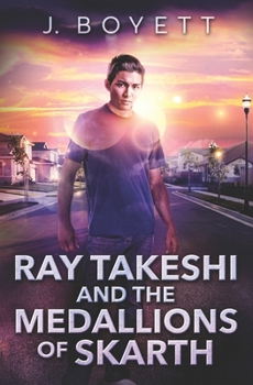 Paperback Ray Takeshi and the Medallions Of Skarth Book