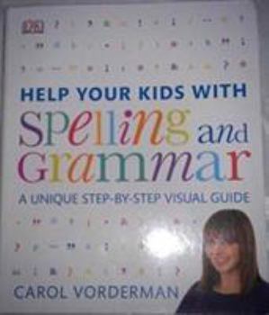 Office Product Spelling and Grammar Step by Step Visual Guide by Carol Vorderman Book