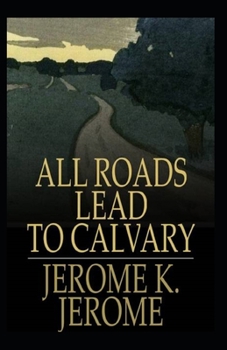 Paperback All Roads Lead to Calvary Annotated Book