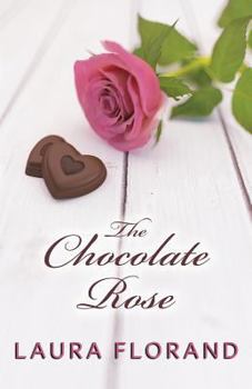 The Chocolate Rose - Book #3 of the Amour et Chocolat