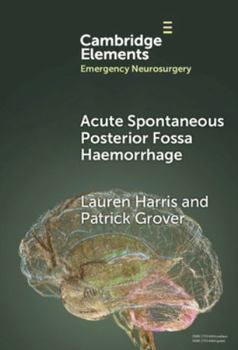 Hardcover Acute Spontaneous Posterior Fossa Haemorrhage Book